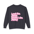Look Like Barbie Smoke Like Sweatshirt