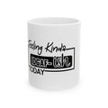 Mug – Funny Sarcastic Coffee Cup  15oz